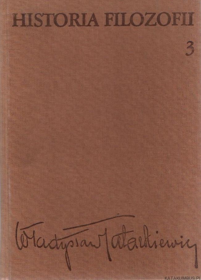 Historia Filozofii Tom 1,2,3. WŁADYSŁAW TATARKIEWICZ | katakumbus.pl