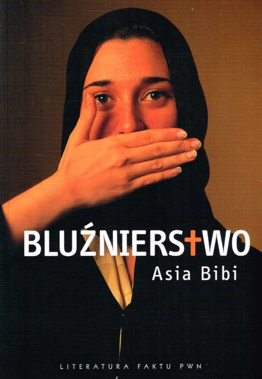 Bluźnierstwo. ASIA BIBI