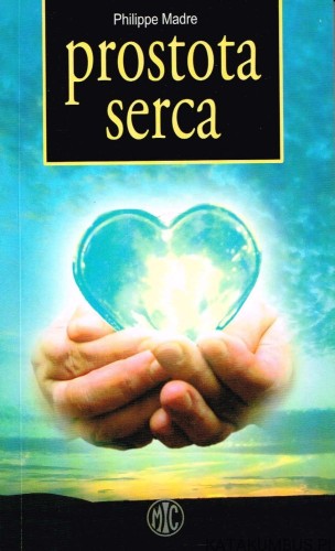 Prostota serca. PHILIPPE MADRE