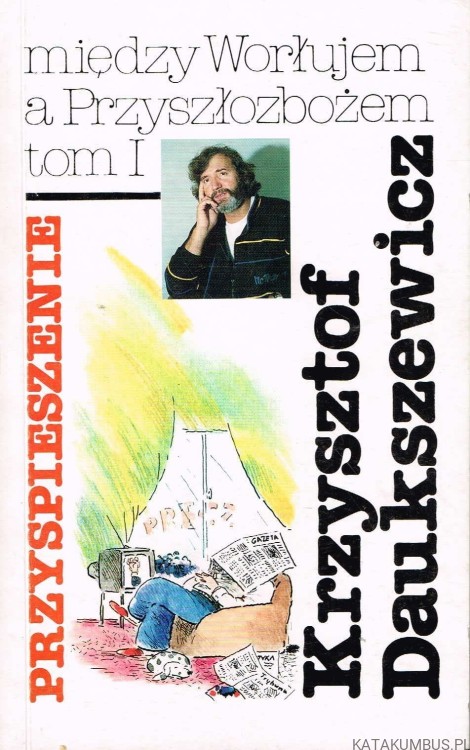 Między Worłujem a Przyszłozbożem. t. I Przyspieszenie / Krzysztof Daukszewicz