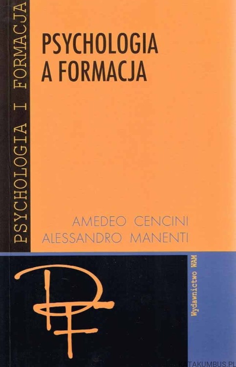 Psychologia a formacja. AMEDEO CENCINI, ALESSANDRO MANENTI
