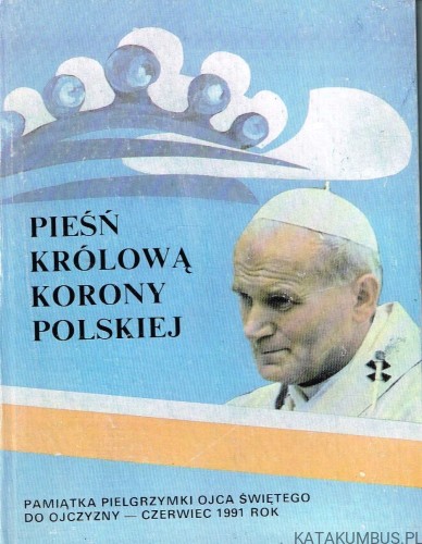 Pieśń Królową Korony Polskiej. Polska poezja religijna / Marceli Łucki