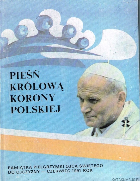 Pieśń Królową Korony Polskiej. Polska poezja religijna / Marceli Łucki