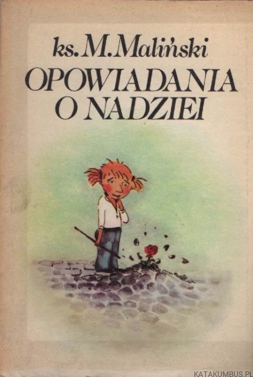 Opowiadania o nadziei. Ks. MIECZYSŁAW MALIŃSKI