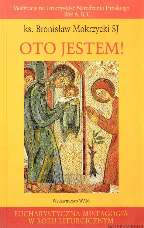 Oto jestem! Ks. BRONISŁAW MOKRZYCKI SJ