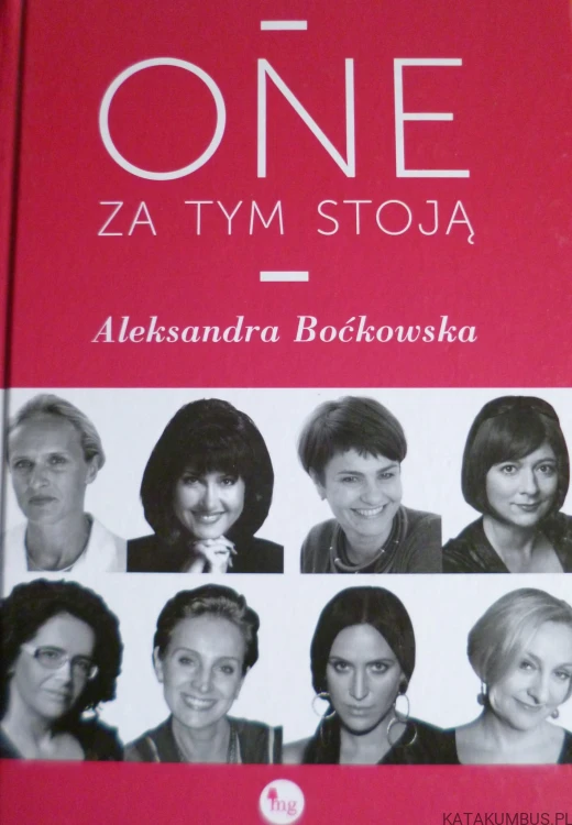 One za tym stoją. ALEKSANDRA BOĆKOWSKA