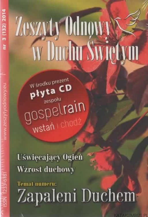 Zapaleni Duchem. Zeszyty Odnowy w Duchu Świętym. Nr. 3 (132). Red. AGNIESZKA STRZĘPKA