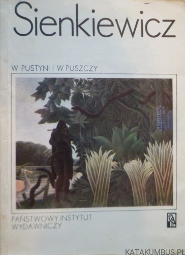 W pustyni i w puszczy. HENRYK SIENKIEWICZ