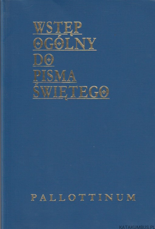 Wstęp Ogólny do Pisma Świętego. Ks. JAN SZLAGA