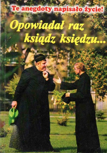 Opowiadał raz ksiądz księdzu... JAN MARCZAK