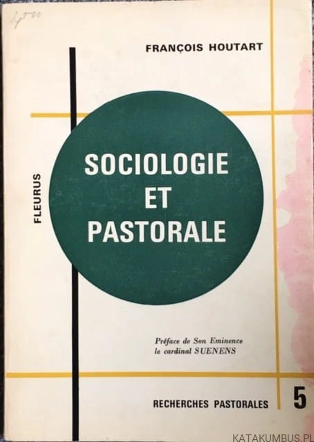 Sociologie et Pastorale / Francois Houtart