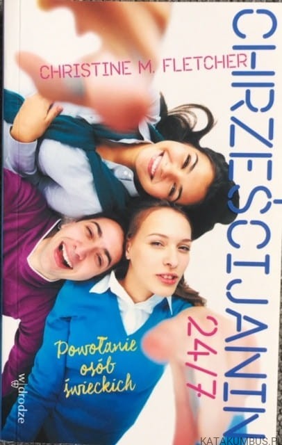 Chrześcijanin 24/7. Powołanie osób świeckich. CHRISTINE M. FLETCHER