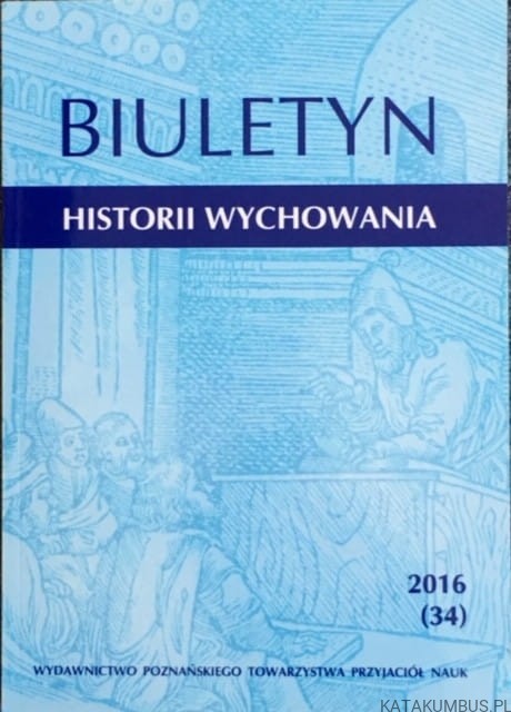 Biuletyn Historii Wychowania 2016 (34). PRACA ZBIOROWA