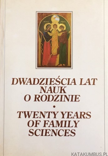 Dwadzieścia lat nauk o rodzinie / Danuta Bazyluk