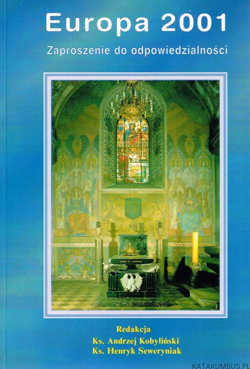 Europa 2001. Zaproszenie do odpowiedzialności / Ks. Andrzej Kobyliński, Ks. Henryk Seweryniak