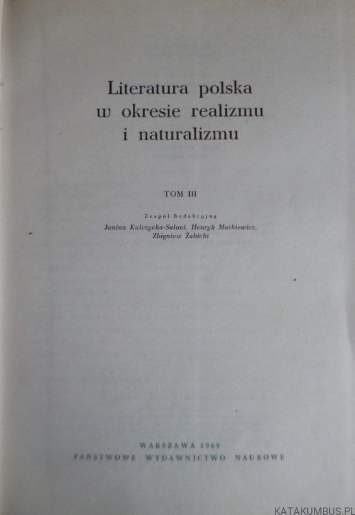 Literatura polska w okresie realizmu i naturalizmu Tom III. PRACA ZBIOROWA