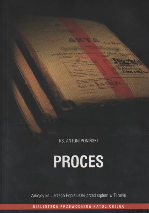 Proces. Ks. ANTONI PONIŃSKI