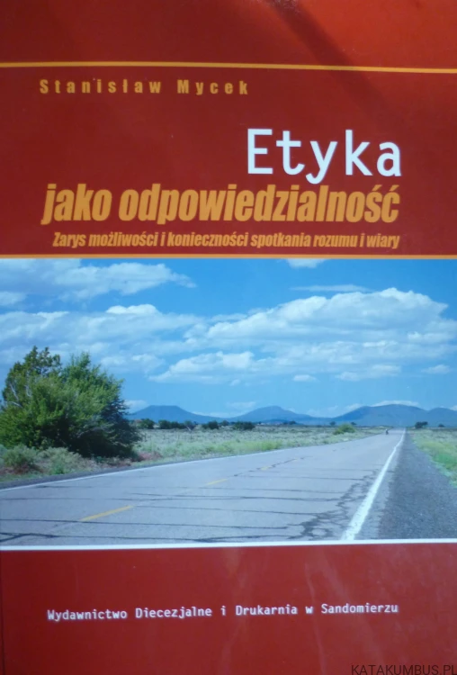 Etyka jako odpowiedzialność\ Stanisław Mycek