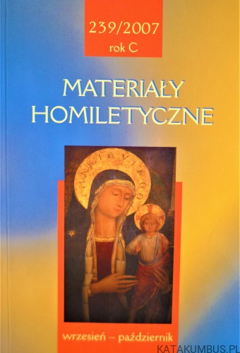 Materiały homiletyczne 239 / 2007 rok C. Praca zbiorowa.