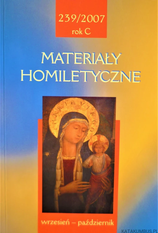 Materiały homiletyczne 239 / 2007 rok C. Praca zbiorowa.
