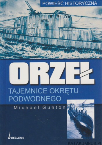 Orzeł Tajemnice Okrętu Podwodnego. MICHAEL GUNTON