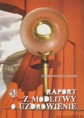 Raport z modlitwy o uzdrowienie