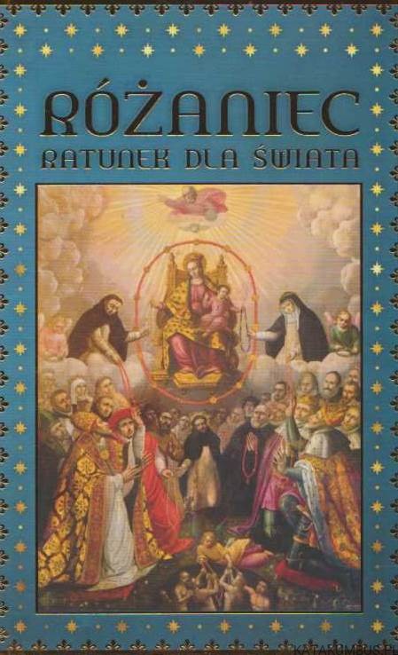 Różaniec. Ratunek dla świata. ANTONIO A. BORELLI