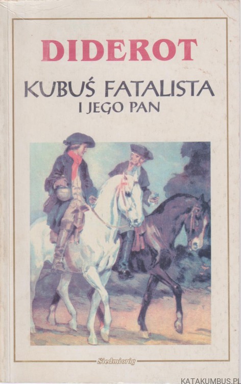 Kubuś Fatalista i jego pan. DENIS DIDEROT