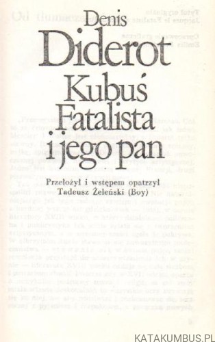 Kubuś Fatalista i jego pan. DENIS DIDEROT.