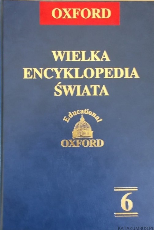 Wielka Encyklopedia Świata. Tom 6. OXFORD