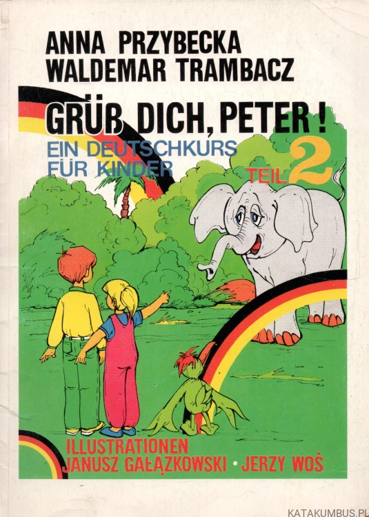 Grub, dich, peter! Część 2. ANNA PRZYBECKA, WALDEMAR TRAMBACZ