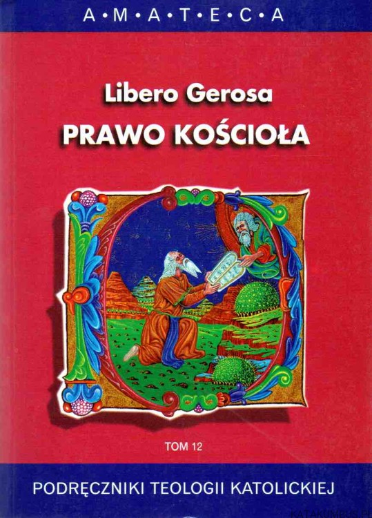 Prawo Kościoła. Tom 12. LIBERO GEROSA