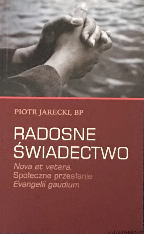 Radosne Świadectwo. PIOTR JARECKI