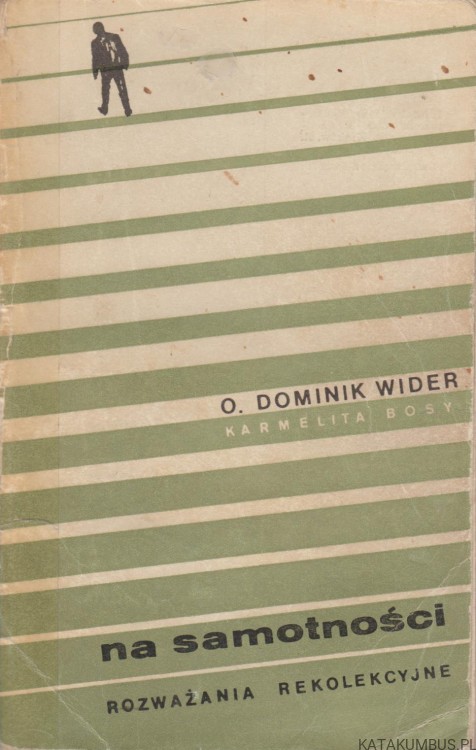 Na samotności. O. DOMINIK WIDER