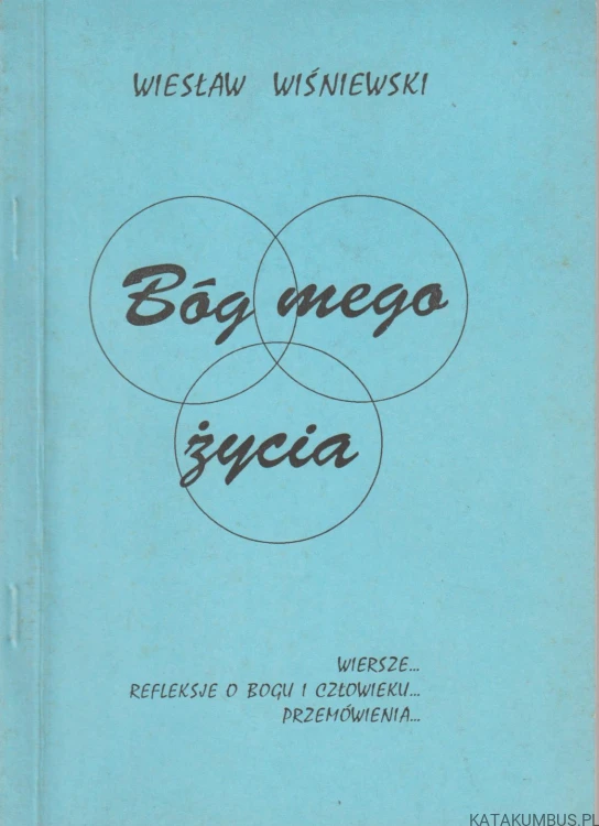 Bóg mego życia. WIESŁAW WIŚNIEWSKI