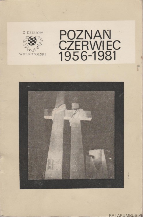 Poznań czerwiec 1956-1981. ANTONI CZUBIŃSKI