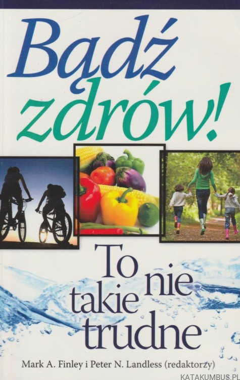 Bądź zdrów! Red. MARK FINLEY, PETER LANDLESS