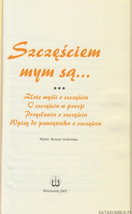 Szczęściem mym są... Opr. BOŻENA GRABOWSKA