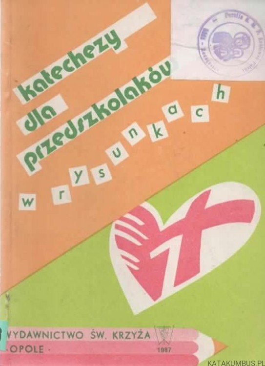 Katechezy dla przedszkolaków w rysunkach. Red. Ks. E. NOZIŃSKI