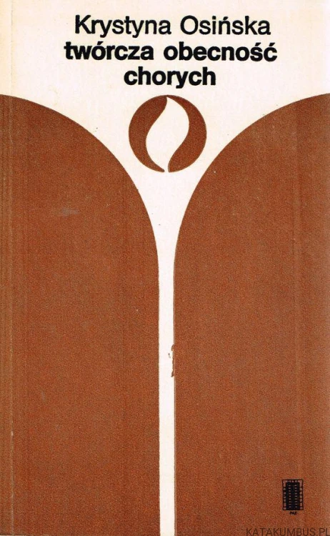 Twórcza obecność chorych. KRYSTYNA OSIŃSKA