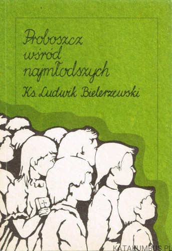 Proboszcz wśród najmłodszych. Ks. LUDWIK BIELERZEWSKI