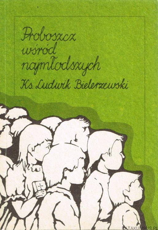 Proboszcz wśród najmłodszych. Ks. LUDWIK BIELERZEWSKI