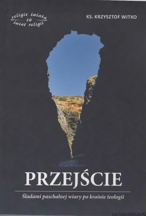 Przejście. Ks. KRZYSZTOF WITKO