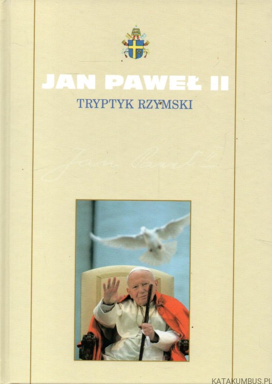 Tryptyk Rzymski. Cz. 2. JAN PAWEŁ II