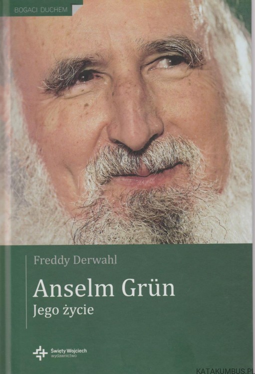 Anselm Grün. Jego życie. FREDDY DERWAHL
