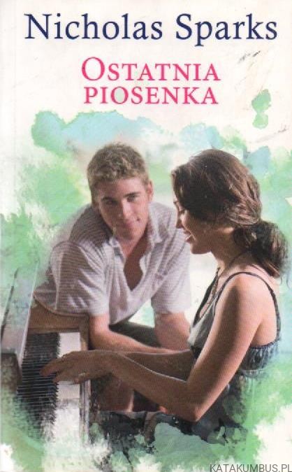 Ostatnia piosenka. NICHOLAS SPARKS