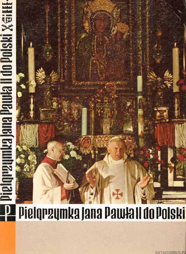 Pielgrzymka Jana Pawła II do Polski