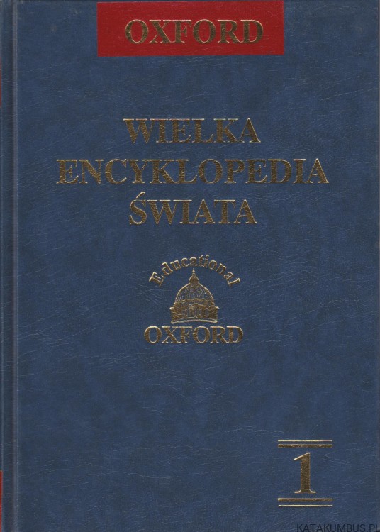 Wielka Encyklopedia Świata. Tom 1. OXFORD