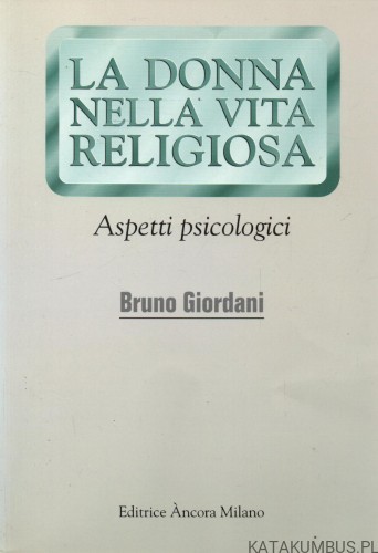 La donna nella vita religiosa. BRUNO GIORDANI