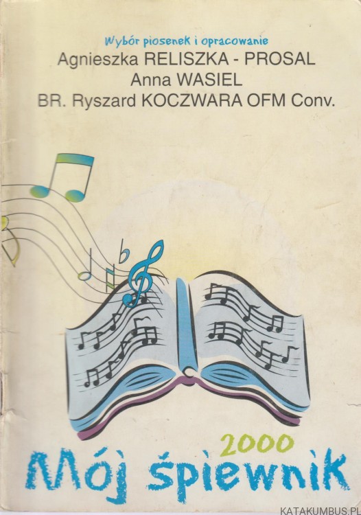 Mój Śpiewnik 2000. PRACA ZBIOROWA